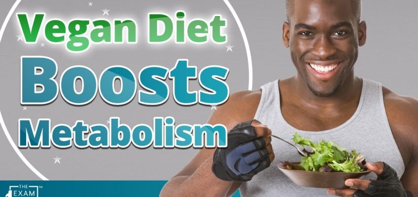 Study Proves Vegan Diets Help Weight Loss and Boost Metabolism