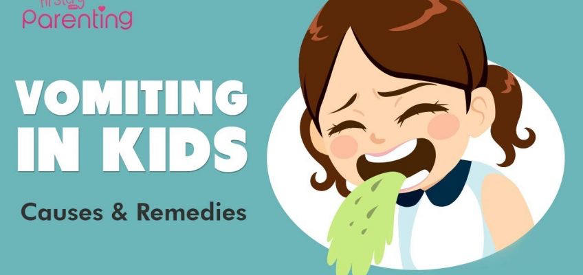 Vomiting in Kids –  Types, Causes  and Treatment