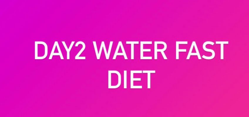 Water fast diet weight loss #day2