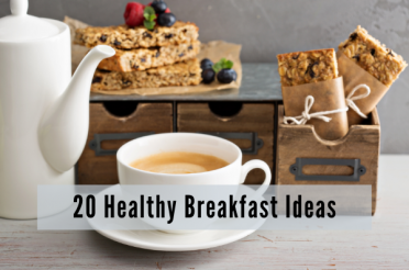 20 Healthy Breakfast Ideas | HealthStand Nutrition