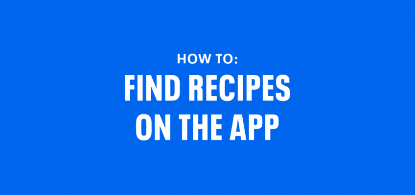 How To Find Recipes On The App