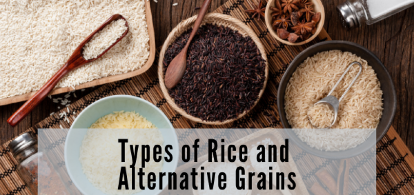Rice, types of rice and alternative grains